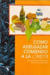 COMO ADELGAZAR COMIENDO A LA CARTA | 9788489345034 | ANTOLI FERNANDEZ, ENRIQUE