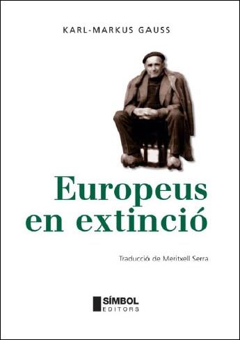 EUROPEUS EN EXTINCIO | 9788495987525 | GAUSS, KARL MARKUS