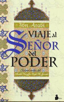 VIAJE AL SEÑOR DEL PODER | 9788486221300 | IBN ARABI, MUHYI L'DIN