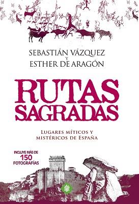 RUTAS SAGRADAS | 9788490602980 | DE ARAGON,ESTHER