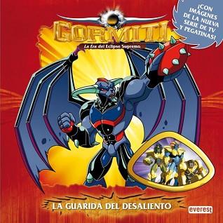 GORMITI. LA ERA DEL ECLIPSE SUPREMO. LA GUARIDA DEL DESALIENTO | 9788444166612 | GIOCHI PRECIOSSI