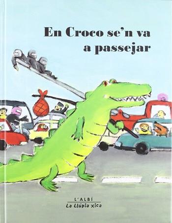 CROCO SE'N VA A PASSEJAR ( III PREMI PARCIR D'IL.LUSTRACIO ) | 9788489751101 | KLOSE, MONIKA / MÜLLER, ULRIKE