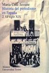 HISTORIA DEL PERIODISMO EN ESPAÑA 2.EL SIGLO XIX | 9788420680682 | SEOANE, MARIA CRUZ