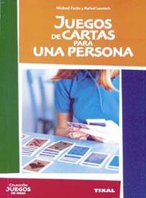 JUEGOS DE CARTAS PARA UNA PERSONA | 9788430535057 | MICHAEL FUCHS ,RAFAEL LUWISCH