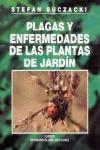 PLAGAS Y ENFERMEDADES DE LAS PLANTAS DE JARDIN | 9788487756979 | BUCZACKI, STEFAN