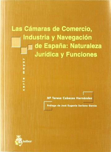 CAMARAS DE COMERCIO INDUSTRIA Y NAVEGACION DE ESPAÑA | 9788495458438 | CABEZAS HERNANDEZ, M.TERESA