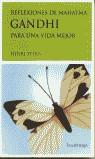 REFLEXIONES DE MAHATMA GANDHI PARA UNA VIDA MEJOR | 9788489957534 | STERN, HENRI