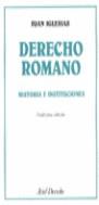 DERECHO ROMANO.HISTORIA E INSTITUCIONES | 9788434415621 | IGLESIAS, JUAN