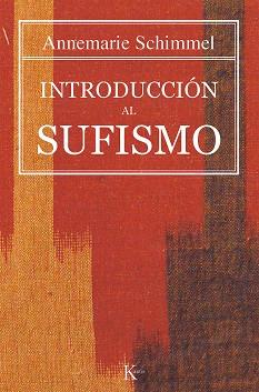 INTRODUCCION AL SUFISMO | 9788472456389 | SCHIMMEL, ANNEMARIE