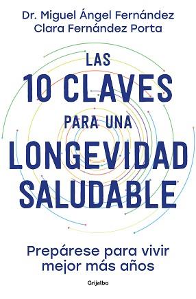 10 CLAVES PARA UNA LONGEVIDAD SALUDABLE | 9788425363450 | FERNÁNDEZ TORÁN, DR. MIGUEL ÁNGEL / FERNÁNDEZ PORTA, CLARA