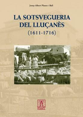 SOTSVEGUERIA DEL LLUÇANES ( 1611-1716 ) LA | 9788492811199 | PLANES BALL, JOSEP ALBERT