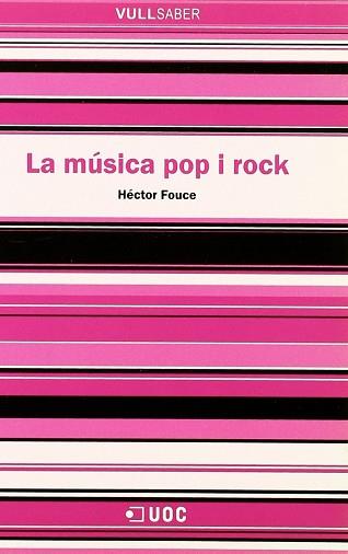 MUSICA POP I ROCK VULL SABER | 9788497883726 | FOUCE, HECTOR