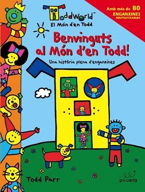 BENVINGUTS AL MON D'EN TODD AMB MES DE 80 ENGANXINES | 9788496939820 | PARR, TODD