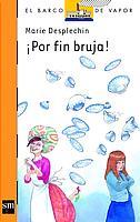 POR FIN BRUJA (BVN 146) | 9788434887725 | DESPLECHIN, MARIE