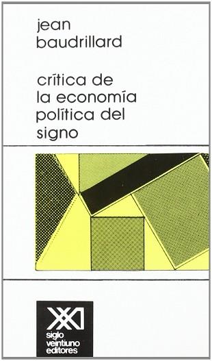 CRITICA DE LA ECONOMIA POLITICA DEL SIGNO | 9789682307027 | BAUDRILLARD, JEAN