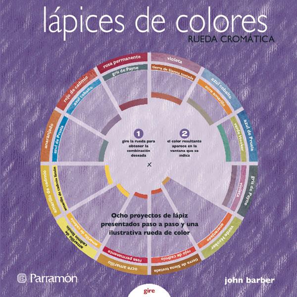 LAPICES DE COLORES RUEDA CROMATICA | 9788434233522 | BARBER, JOHN