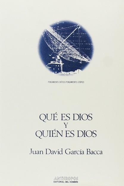 QUE ES DIOS Y QUIEN ES DIOS | 9788476580080 | GARCIA BACCA, JUAN DAVID