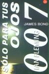 SOLO PARA TUS OJOS JAMES BOND 007 (BUTXACA) | 9788466309332 | FLEMING, IAN