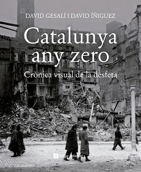 CATALUNYA ANY ZERO | 9788417214784 | GESALÍ BARRERA, DAVID / ÍÑIGUEZ GRÀCIA, DAVID