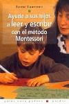 AYUDE A SUS HIJOS A LEER Y ESCRIBIR CON EL METODO MONTESSORI | 9788449311413 | LAWRENCE, LYNNE.