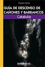 GUIA DE DESCENSOS DE CAÑONES Y BARRANCOS CATALUÑA | 9788495744654 | GOMEZ, EDUARDO