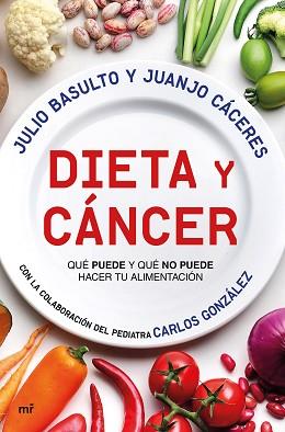 DIETA Y CÁNCER | 9788427044999 | BASULTO, JULIO / CÁCERES, JUANJO