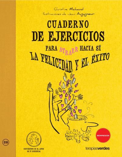 CUADERNO EJERCICIOS ATRAER HACIA SI LA FELICIDAD EXITO | 9788415612001 | MICHAUD,CHRISTINE