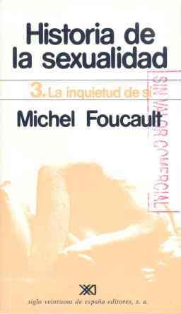 HISTORIA DE LA SEXUALIDAD 3 LA INQUIETUD DE SI -EX- | 9788432306051 | FOUCAULT, MICHEL