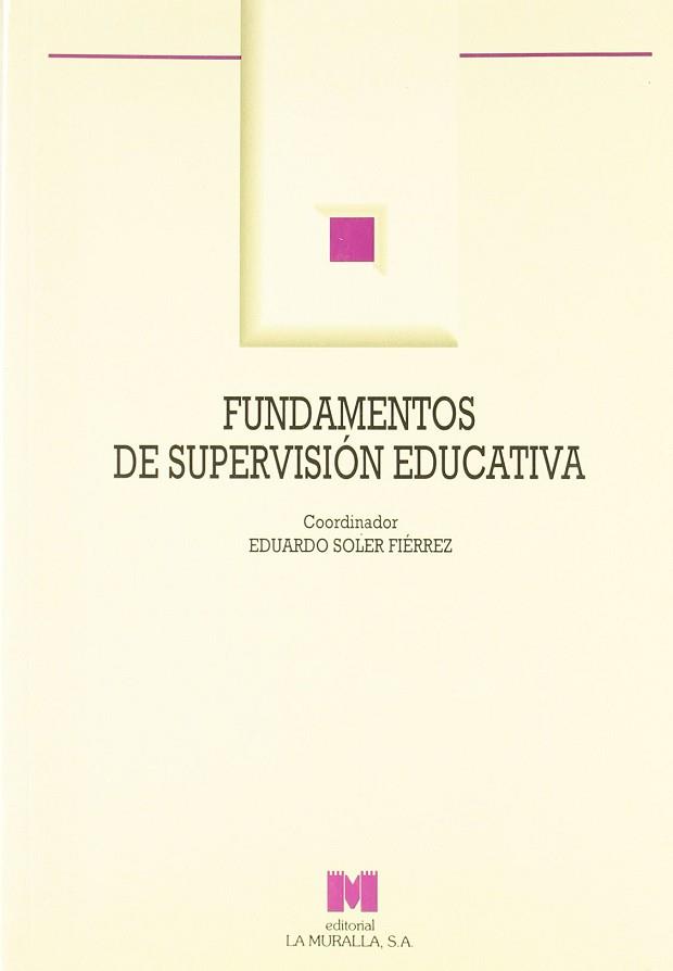 FUNDAMENTOS DE SUPERVISION EDUCATIVA | 9788471336231 | SOLER FIERREZ, EDUARDO ... [ET AL.]