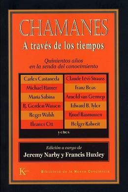 CHAMANES A TRAVES DE LOS TIEMPOS | 9788472455931 | NARBY, JEREMY / HUXLEY, FRANCIS