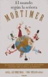 MUNDO SEGUN LA SEÑORA MORTIMER EL | 9788466615655 | LEE MORTIMER, FAVELL / PRUZAN, TODD