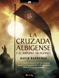 CRUZADA ALBIGENSE Y EL IMPERIO ARAGONES CATAROS JAIME I | 9788497633659 | BARRERAS, DAVID