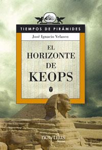 HORIZONTE DE KEOPS EL | 9788497633635 | VELASCO, JOSE IGNACIO