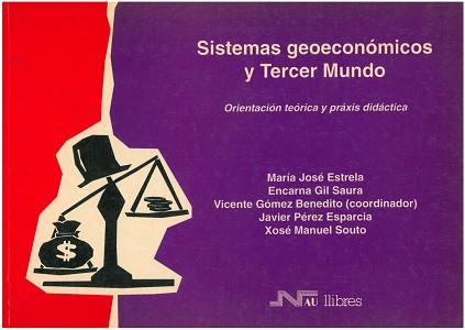 SISTEMAS GEOECONOMICOS Y TERCER MUNDO | 9788476424377 | SOUTO GONZALEZ, XOSE MANUEL ... [ET AL.]