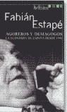 AGOREROS Y DEMAGOGOS (BUTXACA) | 9788484508328 | ESTAPE, FABIAN