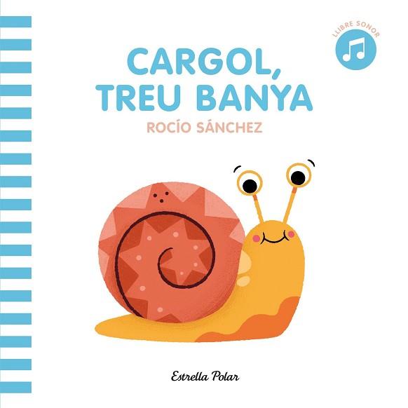 CARGOL TREU BANYA | 9788413890098 | SÁNCHEZ, ROCÍO