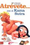 ATRÉVETE CON EL KAMA SUTRA | 9788479279080 | DANNAM, MARC / AXTERDAM