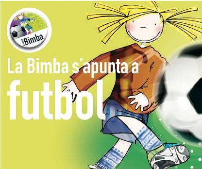 BIMBA S'APUNTA A FUTBOL LA | 9788492419104 | GOMEZ, CATI / CAPDEVILA, ELISABET / HERNANDEZ, S.