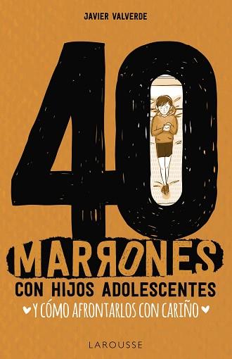 40 MARRONES CON HIJOS ADOLESCENTES Y CÓMO AFRONTARLOS... CON CARIÑO | 9788417720476 | VALVERDE JIMENA, FCO. JAVIER