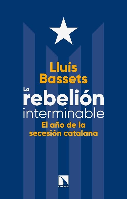 LA REBELIÓN INTERMINABLE | 9788490975596 | BASSETS, LLUÍS