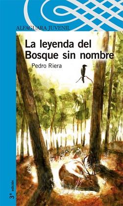 LEYENDA DEL BOSQUE SIN NOMBRE LA ( PREMIO INFANTIL JUVENIL ) | 9788420472003 | RIERA, PEDRO