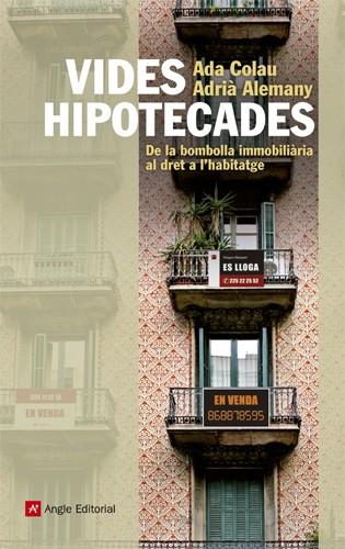 VIDES HIPOTECADES | 9788415002963 | COLAU BALLANO, ADA/ALEMANY SALAFRANCA, ADRIÀ