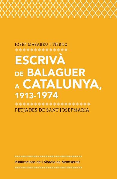 ESCRIVÀ DE BALAGUER A CATALUNYA, 1913-1974 | 9788498837858 | MASABEU I TIERNO, JOSEP