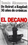 DECANO EL ( DE BEIRUT A BAGDAD:30 AÑOS DE CRONICAS ) | 9788408064954 | ALCOVERRO, TOMAS