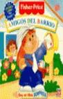 AMIGOS DEL BARRIO LIBROS SORPRESA | 9788489857391 | FISHER-PRICE