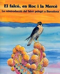 FALCO EN ROC I LA MERCE, EL | 9788483344255 | ALZINA, PERE; BILBENY, JORDI