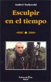 ESCULPIR EN EL TIEMPO | 9788432127915 | TARKOVSKI, ANDREI