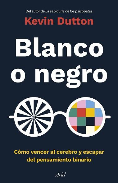 BLANCO O NEGRO | 9788434433946 | DUTTON, KEVIN