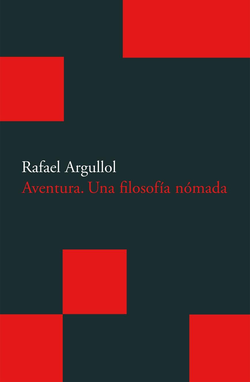 AVENTURA UNA FILOSOFIA NOMADA | 9788496834507 | ARGULLOL, RAFAEL