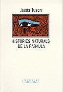 HISTORIES NATURALS DE LA PARAULA | 9788475965703 | TUSON, JESUS